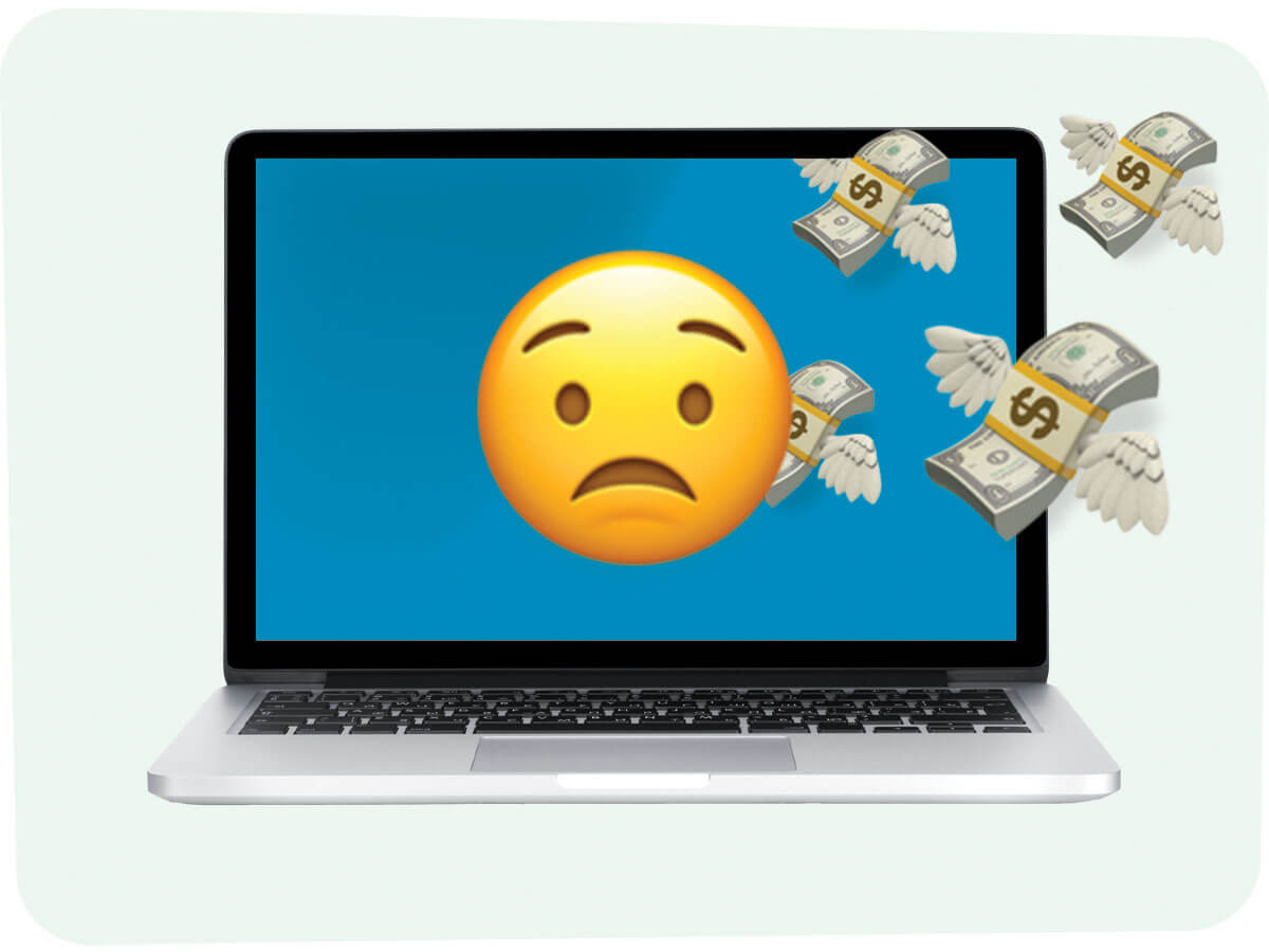 A laptop screen shows a sad face emoji while stacks of money with wings fly away
