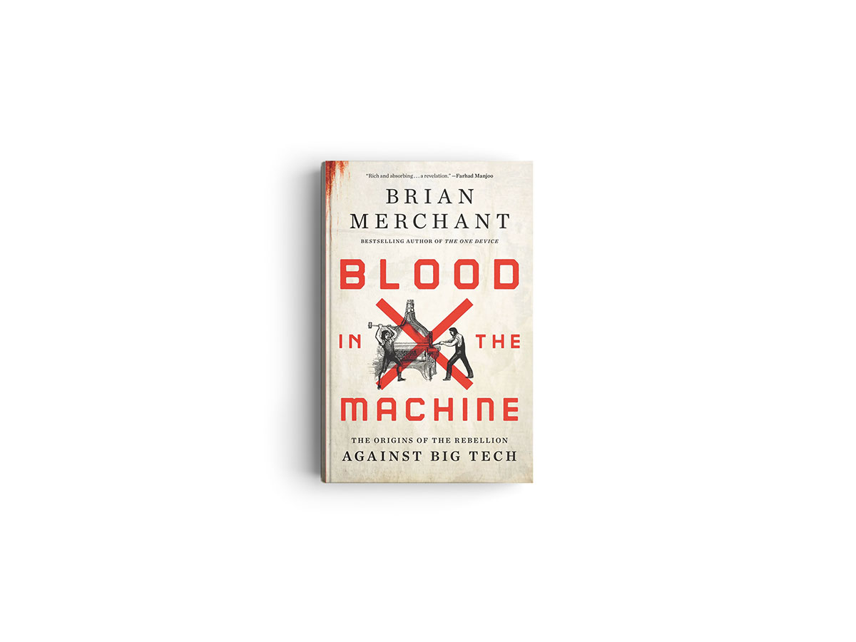 The cover of Blood in the Machine by Brian Merchant